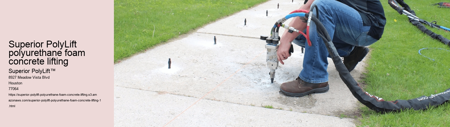 Superior PolyLift polyurethane foam concrete lifting